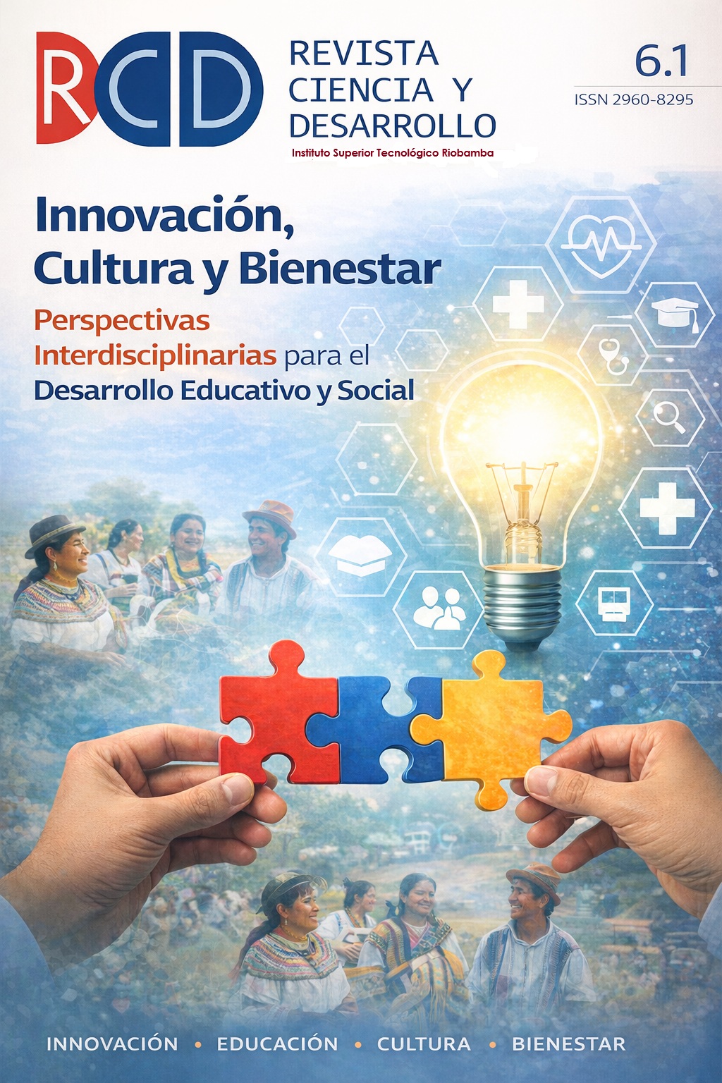 					Ver Vol. 6 Núm. 1 (2026): INNOVACIÓN, CULTURA Y BIENESTAR: PERSPECTIVAS INTERDISCIPLINARIAS PARA EL DESARROLLO EDUCATIVO Y SOCIA
				
